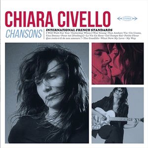 Chiara Civello Chansons (International French Standards)