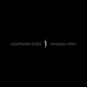 Lightning Dust Nostalgia Killer