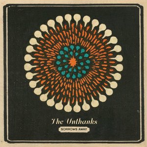 The Unthanks Sorrows Away