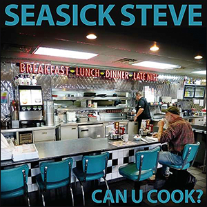 Seasick Steve | Can U Cook?