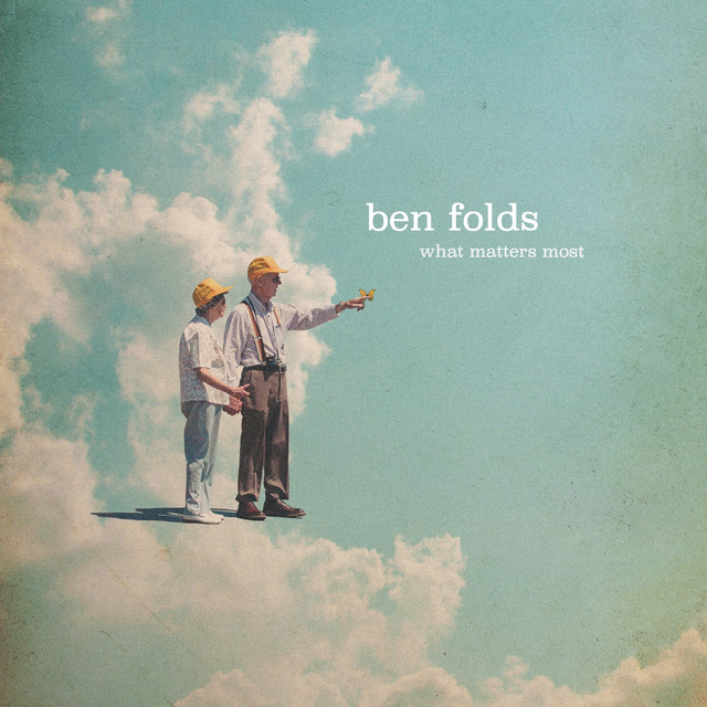 Ben Folds What Matters Most