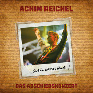 Achim Reichel: Schön war es doch – Das Abschiedskonzert